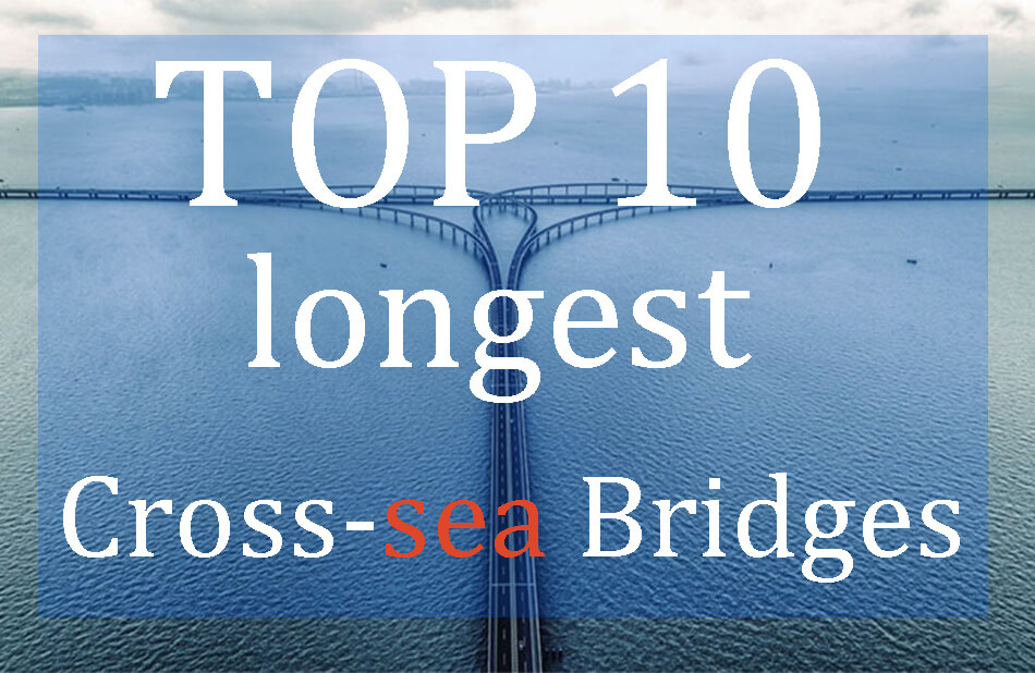 Top 10 longest cross-sea bridge